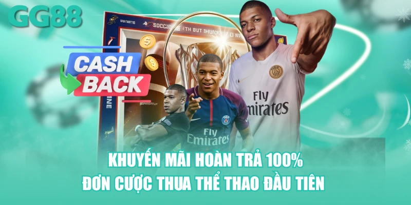 Khuyến mãi hoàn trả 100% đơn cược thua thể thao đầu tiên 